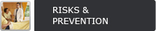 Risks and Prevention